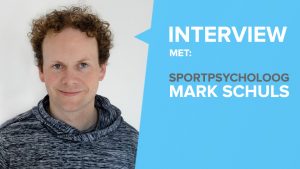 Interview met sportpsycholoog Mark Schuls