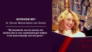 Interview met dr. Dorien Westerlaken-van Ginkel over de oorzaken van een voedselallergie