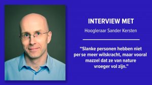 Interview met hoogleraar Sander Kersten