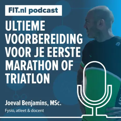 Cover: Je eerste marathon of triatlon: ultieme voorbereiding? – Fysio en hardloopexpert Joeval Benjamins, MSc.