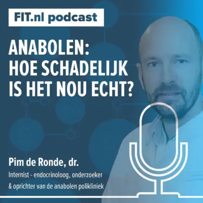 Cover: Anabole steroïden: hoe schadelijk is het nou echt? – Pim de Ronde, dr. Internist – endocrinoloog, onderzoeker & oprichter van de anabolen polikliniek