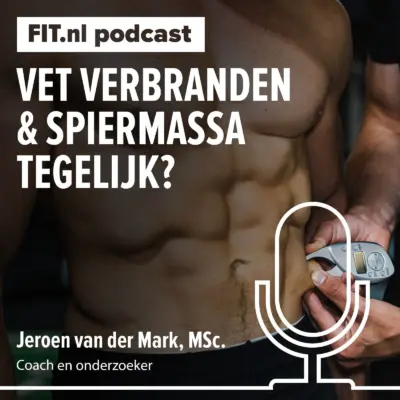 Cover: Vet verliezen en spiermassa opbouwen tegelijk: kan dat?