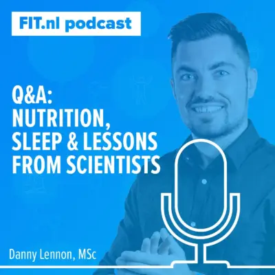 Cover: Q&A: Nutrition, sleep & lessons from scientists – Danny Lennon, MSc