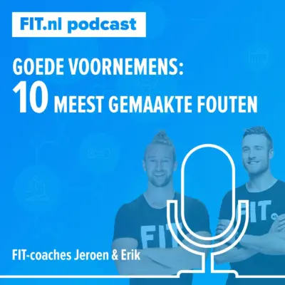 Cover: Goede voornemens: 10 meest gemaakte fouten – fit-coaches Erik & Jeroen