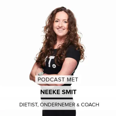 Cover: Hoe onderscheid je je in de branche als diëtist? – Diëtist Neeke Smit