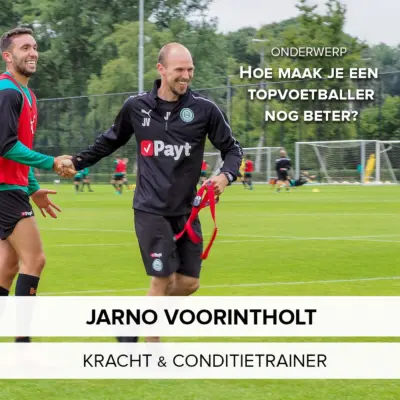 Cover: Hoe maak je een profvoetballer nog beter? – Fysiek trainer Jarno Voorintholt