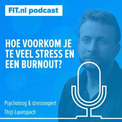 Cover: Hoe voorkom je te veel stress en een burnout? – Psycholoog en en stressexpert Thijs Launspach