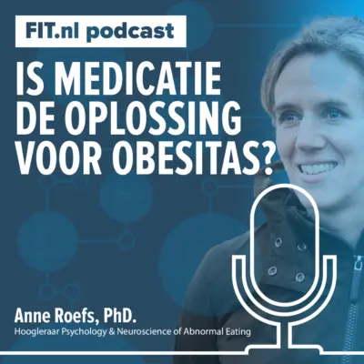 Cover: Medicatie de oplossing voor overgewicht? – Hoogleraar Anne Roefs