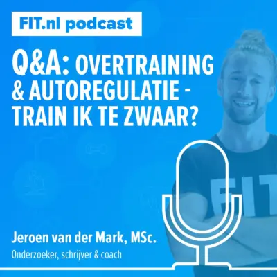 Cover: Overtraining & autoregulatie: train ik zwaar? – Onderzoeker Jeroen van der Mark, MSc.