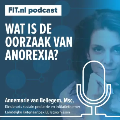 Cover: Wat is de oorzaak van Anorexia? – Kinderarts Annemarie van Bellegem
