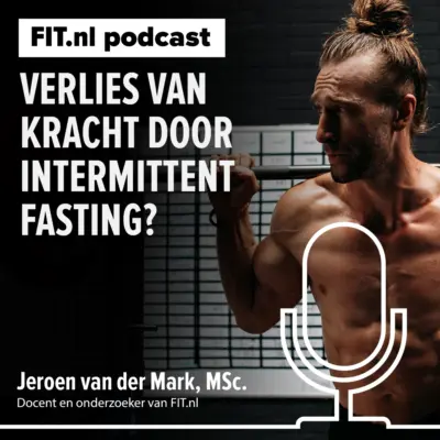Cover: Verlies van spierkracht door intermittent fasting? Nieuw onderzoek!
