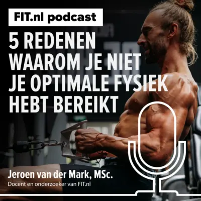 Cover: 5 redenen waarom je niet je optimale fysiek hebt bereikt