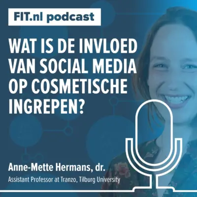 Cover: Wat is de invloed van social media op cosmetische ingrepen? – Onderzoeker Anne-Mette Hermans, dr.