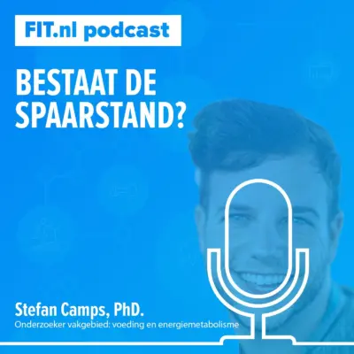 Cover: Bestaat de spaarstand? – Stefan Camps, PhD. expert in energiemetabolisme en voeding.