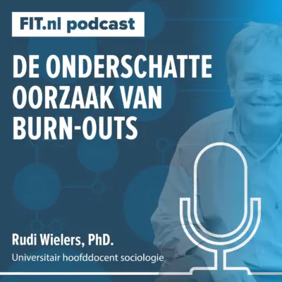 Cover: De onderschatte oorzaak van burn-outs – Arbeidssocioloog Rudi Wielers