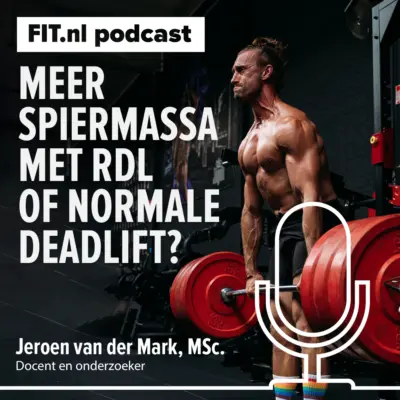 Cover: Meer spiermassa met een rdl of deadlift? [Q&A over krachttraining]
