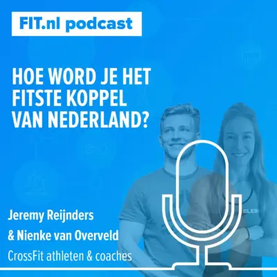 Cover: Hoe word je het fitste koppel van Nederland? – CrossFit atleten Nienke van Overveld & Jeremy Reijnders