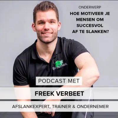 Cover: Hoe motiveer je mensen om succesvol af te slanken? – Coach Freek verbeet