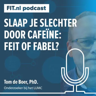 Cover: Slaap je slechter slechter door cafeïne: Feit of fabel? – Onderzoeker Tom de Boer, PhD.