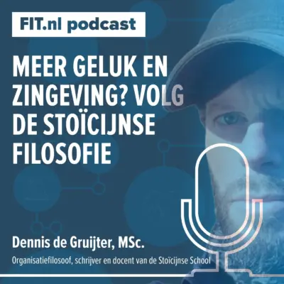 Cover: Meer geluk en zingeving? Volg de Stoïcijnse filosofie! – Filosoof & docent Dennis de Gruijter, MSc.