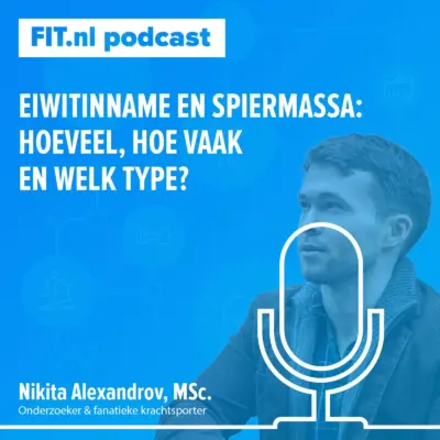 Cover: Eiwitinname en spiermassa: hoeveel, hoe vaak en welk type? Onderzoeker Nikita Alexandrov