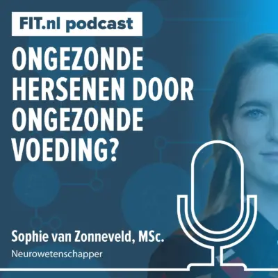 Cover: Ongezonde hersenen door ongezonde voeding? – Onderzoeker Sophie van Zonneveld
