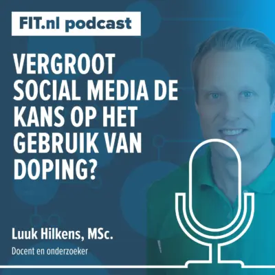 Cover: Vergroot social media de kans op het gebruik van doping? – Onderzoeker en docent Luuk Hilkens, MSc.